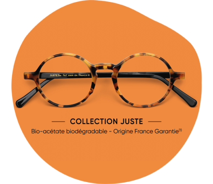 Paire de lunettes de la collection juste, gamme innovante, éco-responsable et au juste prix. Disponible dans les magasins Écouter Voir